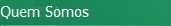 Quem Somos